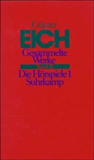Günter Eich, Kar Karst, Karl Karst, Vieregg, Vieregg, Axel Vieregg - Gesammelte Werke, rev. Ausg. - 2: Die Hörspiele. Tl.1