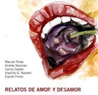 Manuel Rivas - Relatos de amor y desamor