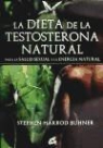 Stephen Harrod Buhner - La dieta de la testosterona natural : para la salud sexual y la energía natural