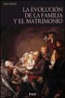 Jack Goody - La evolución de la familia y del matrimonio en Europa