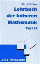 Wladimir I. Smirnow - Lehrbuch der höheren Mathematik. Bd.2