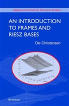 O. Christensen, Ole Christensen - An Introduction to Frames and Riesz Bases