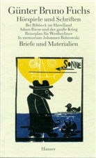 Günter B Fuchs, Günter Br. Fuchs, Günter Bruno Fuchs, Wilfrie Ihrig, wilfried ihrig - Werke, 3 Bde. - Bd.3: Hörspiele und Schriften, Briefe und Materialien