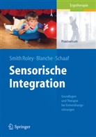Blanch, Blanche, Erna I. Blanche, Susanne Smith Roley, Schaaf, Roseann C. Schaaf... - Sensorische Integration