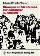 Frank, Einhard Franke, Schwin, Hans-Dieter Schwind, Winter, Manfred Winter - Übungen im Strafrecht für Anfänger