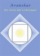 Barbara D Seyffarth, Barbara Dezabel Seyffarth, Überlingen Barbara Seyffarth - Avanshar - Der Kreis der Lichtträger