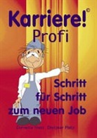 Cornelia Hust, Dietma Platz, Dietmar Platz, Vorderweidenthal Logis Software - Karriere! Profi Schritt für Schritt zum neuen Job