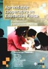 Carlos Velázquez Callado - Aprendizaje cooperativo en educación física : fundamentos y aplicaciones prácticas