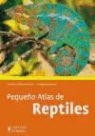 Friedrich-Wilhelm Henkel, Wolfgang Schmidt - Pequeños atlas de reptiles