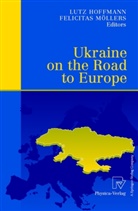 Lut Hoffmann, Lutz Hoffmann, Felicitas M¿llers, Möllers, Möllers, Felicitas Möllers - Ukraine on the Road to Europe
