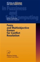 Ichir Nishizaki, Ichiro Nishizaki, Masatoshi Sakawa - Fuzzy and Multiobjective Games for Conflict Resolution
