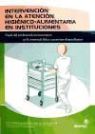 María del Pilar Soldevilla de la Esperanza - Intervención en la atención higiénico-alimentaria en instituciones : papel del profesional sociosanitario en la asistencia física a personas dependientes