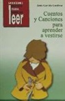 Jesús Garrido Landívar - CUENTOS Y CANCIONES PARA APRENDER A VESTIRSE