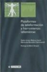 Mercedes González Sanmamed, Pablo César Muñoz Carril - Plataformas de teleformación y herramientas telemáticas