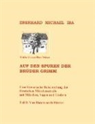 Eberhard Michael Iba - Auf den Spuren der Brüder Grimm