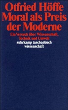 Otfried Höffe - Moral als Preis der Moderne