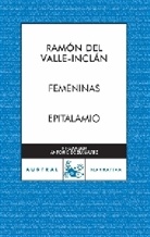 Ramon del Valle-Inclan, Ramón Del Valle-Inclán - Femeninas / Epitalamio