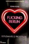 Sonia Rossi - Fucking Berlín