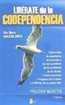 Melody Beattie - Libérate de la codependencia
