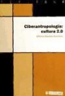 Alfonso Vázquez Atochero - Ciberantropología : cultura 2.0