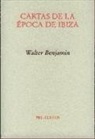Walter Benjamin - Cartas de la época de Ibiza