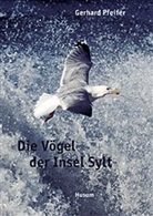 Gerhard Pfeifer - Die Vögel der Insel Sylt