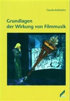 Claudia Bullerjahn - Grundlagen der Wirkung von Filmmusik