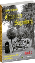 Ludwig Bechstein - Thüringer Sagenbuch / Thüringer Sagenbuch - Band 2 (von 2). Bd.2