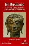 Agustín Araque Jubete - El budismo : su visión del ser humano y sus métodos de meditación