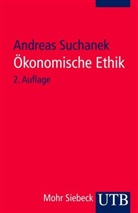 Andreas Suchanek, Andreas (Prof. Dr.) Suchanek - Ökonomische Ethik