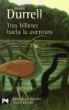 Gerald Durrell - Tres billetes hacia la aventura