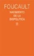 Michel Foucault - Nacimiento de la biopolítica : curso de Collège de France (1978-1979)