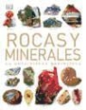 Ronald L. Bonewitz - Rocas y minerales : la guía visual definitiva
