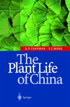 Geoffrey Chapman, Geoffrey P Chapman, Geoffrey P. Chapman, Yin-Zheng Wang, Wang Yin-Zheng - The Plant Life of China