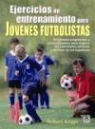 Robert Koger - Ejercicios de entrenamiento para jóvenes futbolistas