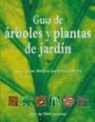 Geoff Bryant, Tony Rodd - Guía de árboles y plantas de jardín : las plantas idóneas para cada jardín