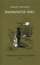 Gerhart Hauptmann - Bahnwärter Thiel