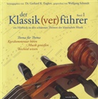 Wolfgang Schmidt, Gerhard K. Englert - Der Klassik(ver)führer. Bd.1, 1 Audio-CD (Hörbuch)