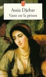 Assia Djebar, A. Djebar, Assia Djebar, Assia (1936-2015) Djebar, Djebar-a - Vaste est la prison