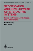 Manfred Broy, Ketil St Len, Ketil Stlen, Ketil Stolen, Ketil Stølen - Specification and Development of Interactive Systems