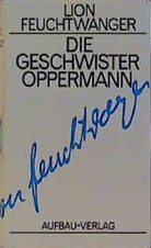 Lion Feuchtwanger - Gesammelte Werke in Einzelbänden - Bd. 7: Die Geschwister Oppermann