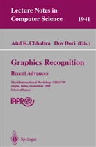 Atul K. Chhabra, Dori, Dori, Dov Dori, Atu K Chhabra, Atul K Chhabra - Graphics Recognition. Recent Advances