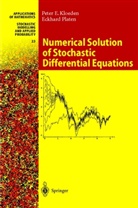 Peter Kloeden, Peter E Kloeden, Peter E. Kloeden, Eckhard Platen - Numerical Solution of Stochastic Differential Equations