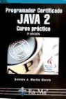 Antonio J. Martín Sierra - Programador certidicado Java 2 : curso práctico
