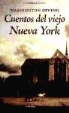 Washington Irving, Washington . . . [et al. ] Irving - Cuentos del viejo Nueva York