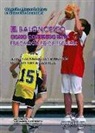 Luis Manuel . . . [et al. Timón Benítez, Luis Manuel . . . [et al. ] Timón Benítez - El baloncesto como contenido en la educación física escolar : juegos y actividades cognitivas para su desarrollo