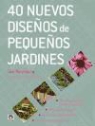 Tim Newbury - 40 nuevos diseños de pequeños jardines