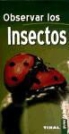OBSERVAR LOS INSECTOS