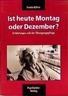 Erwin Böhm - Böhm-KasSette. Verwirrt nicht die Verwirrten - Neu: Böhm-Kassette. Verwirrt nicht die Verwirrten - Neue Ansätze geriatrischer... / Ist heute Montag oder Dezember?