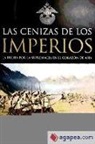 Karl Meyer - Las cenizas de los imperios : la lucha por la supremacía en el corazón de Asia